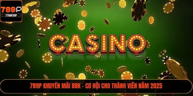 789P Khuyến Mãi 88k – Cơ Hội Cho Thành Viên Năm 2025 3 789P khuyến mãi 88k