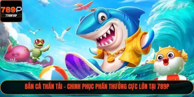 Bắn Cá Thần Tài