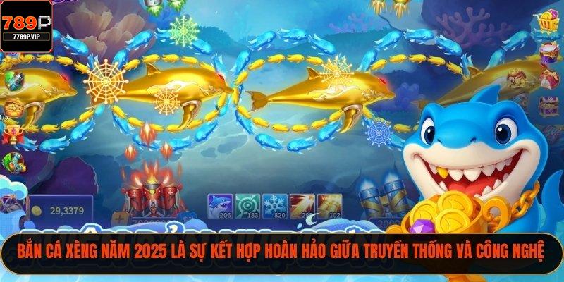 Bắn Cá Xèng - Tất Tần Tật Về Trò Chơi Hot Nhất 2025 1 Bắn cá xèng năm 2025 là sự kết hợp hoàn hảo giữa truyền thống và công ngh