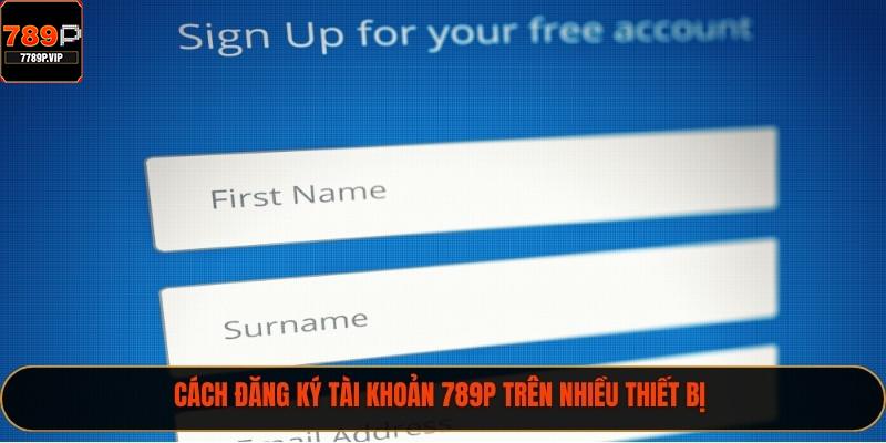 Hướng Dẫn Đăng Nhập 789P Chỉ Trong 3 Bước Siêu Đơn Giản 1 Hướng dẫn đăng nhập 789P trên PC một cách nhanh gọn