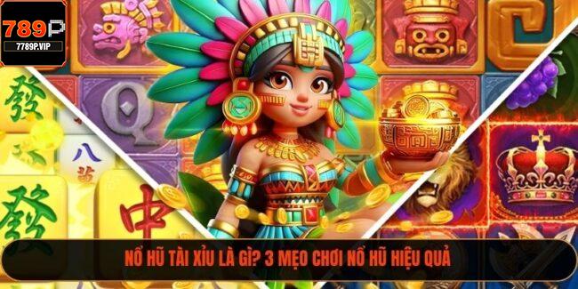 Nổ Hũ Tài Xỉu Là Gì? 3 Mẹo Chơi Nổ Hũ Hiệu Quả 1 Nổ hũ tài xỉu