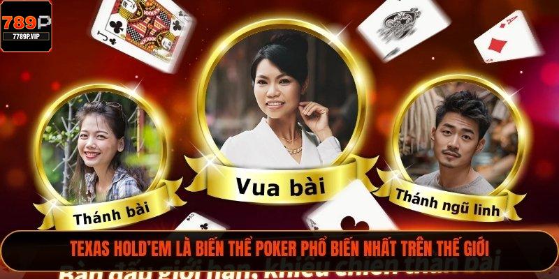 Poker Online – Trò Chơi Đỉnh Cao Của Tư Duy Và Chiến Thuật 2 Texas Hold’em là biến thể poker phổ biến nhất trên thế giới