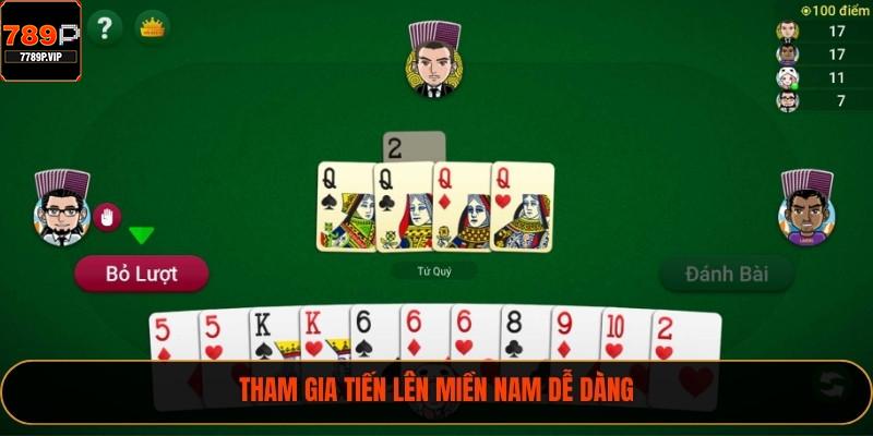 Tham gia Tiến lên Miền Nam dễ dàng